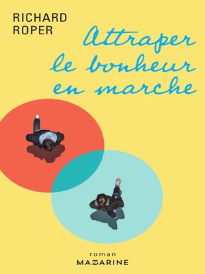 cover image of Attraper le bonheur en marche